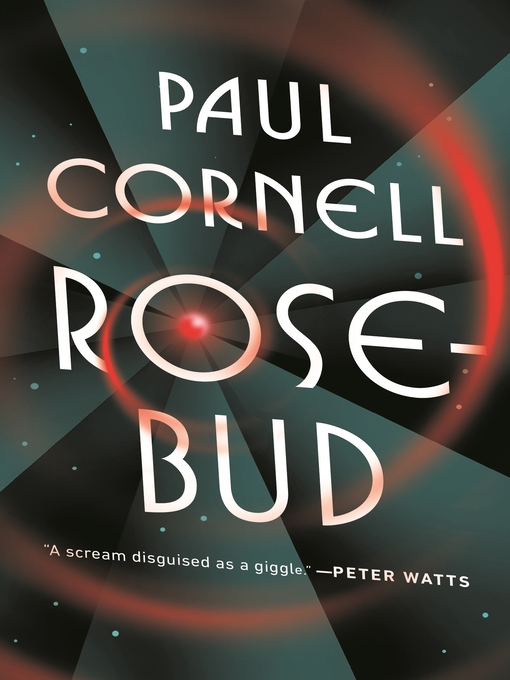 Title details for Rosebud by Paul Cornell - Wait list